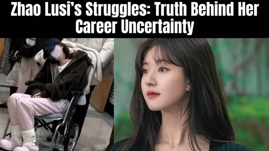 Zhao Lusi’s Struggles